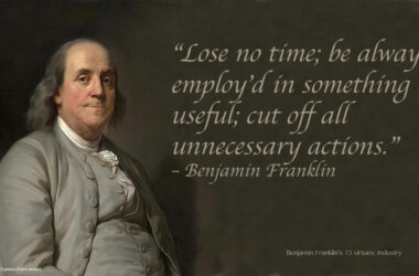 Benjamin Franklin's 13 virtues - Industry