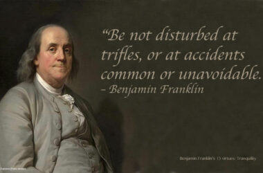 Benjamin Franklin’s 13 Virtues: Tranquility